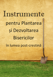Instrumente pentru Plantarea și Dezvoltarea Bisericilor în Lumea Post-Creștină