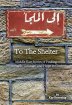 To the Shelter: Middle East Stories of Finding Strength, Courage, and Hope in God
